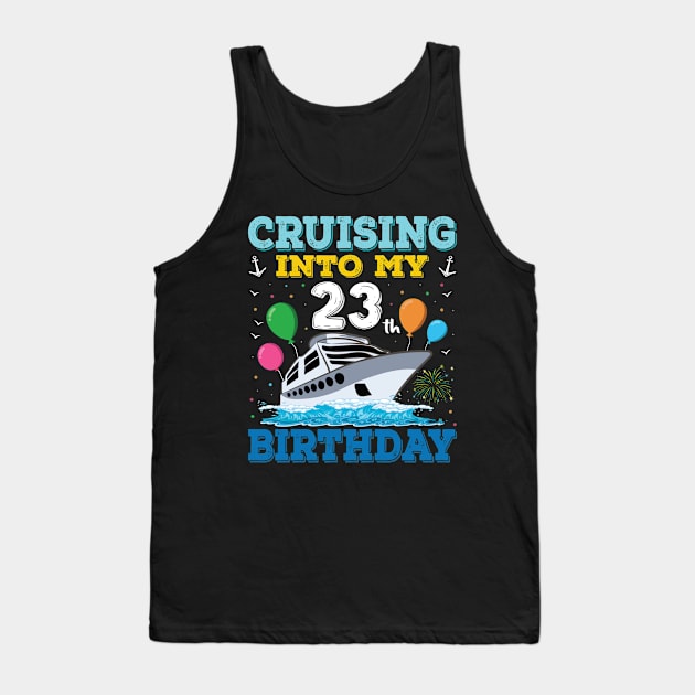 Cruising Into My 23th Birthday Party Shirt Cruise Squad 23 Birthday Tank Top by Sowrav